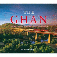 The Ghan: Australia's Grand Rail Journey