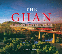 The Ghan: Australia's Grand Rail Journey