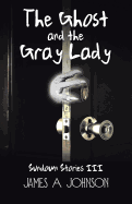 The Ghost and the Gray Lady: Sundown Stories III