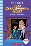 The Ghost at Dawn's House (the Baby-Sitters Club #9): Volume 9