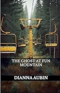 The Ghost at Fun Mountain