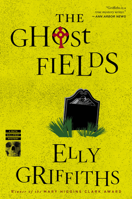 The Ghost Fields: A Mystery - Griffiths, Elly