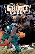 The Ghost Fleet, Volume 2: Over the Top