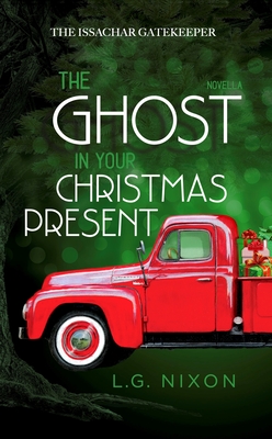 The Ghost in Your Christmas Present - Nixon, L G