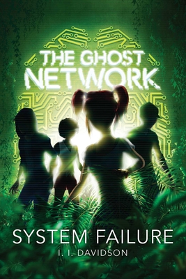 The Ghost Network: System Failure - Davidson, I.I, and Delikouras, Aleksi