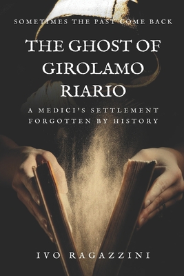 The Ghost Of Girolamo Riario: Italian historical novel - Fatima Immacolata Pretta (Translated by), and Ivo Ragazzini