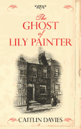 The Ghost of Lily Painter