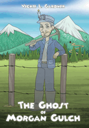 The Ghost of Morgan Gulch