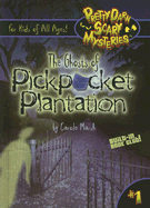 The Ghost of Pickpocket Plantation