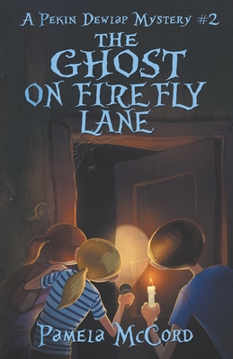The Ghost on Firefly Lane: A Pekin Dewlap Mystery #2 - McCord, Pamela G