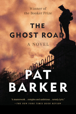 The Ghost Road: Booker Prize Winner (a Novel) - Barker, Pat