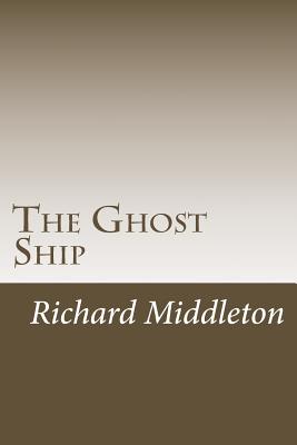 The Ghost Ship - Middleton, Richard