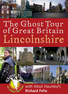 The Ghost Tour of Great Britain: Lincolnshire