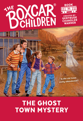 The Ghost Town Mystery - Warner, Gertrude Chandler (Creator)