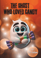 The Ghost Who Loved Candy