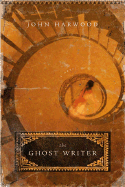 The Ghost Writer - Harwood, John