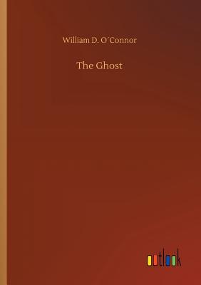 The Ghost - Oconnor, William D