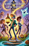 The Ghostly Ghostbusters and the Candy Quest