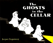 The Ghosts in the Cellar