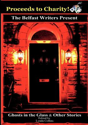 The Ghosts in the Glass and Other Stories - Bruce, Logan, and Henry, Philip, and Collins, Lynda (Editor)