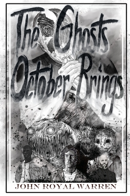 The Ghosts October Brings - Warren, John Royal