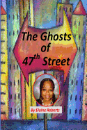 The Ghosts of 47th Street