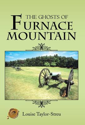 The Ghosts of Furnace Mountain - Taylor-Streu, Louise