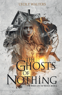 The Ghosts of Nothing