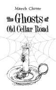 The Ghosts of Old Cellar Road
