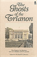 The Ghosts of the Trianon: The Complete an Adventure