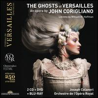 The Ghosts of Versailles: An opera by John Corigliano - Ben Schaefer (vocals); Brian Wallin (vocals); Christian Sanders (vocals); Emily Misch (vocals); Joanna Latini (vocals);...