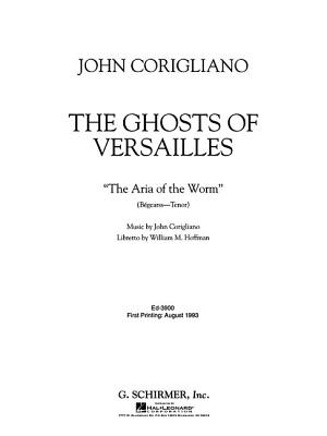 The Ghosts of Versailles: "The Aria of the Worm": (Begearss-Tenor) - Corigliano, John (Composer)