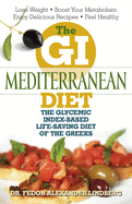 The GI Mediterranean Diet: The Glycemic Index-Based Life-Saving Diet of the Greeks (Large Print 16pt)