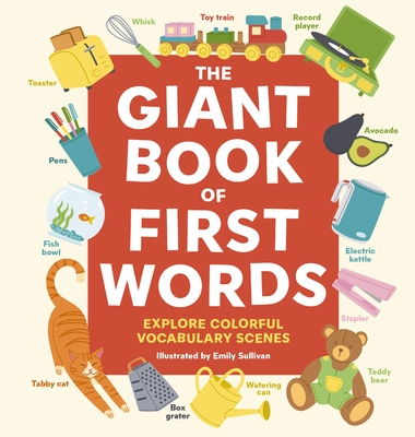 The Giant Book of First Words: Explore Colorful Vocabulary Scenes - Applesauce Press