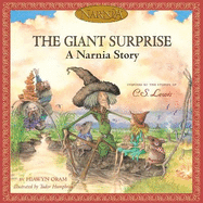 The Giant Surprise: A Narnia Story