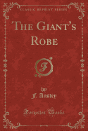 The Giant's Robe (Classic Reprint)