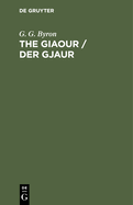 The Giaour / Der Gjaur