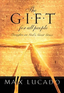 The Gift for All People: Thoughts on God's Great Grace