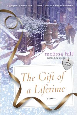 The Gift of a Lifetime - Hill, Melissa