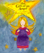 The Gift of an Angel: For Parents Welcoming a New Child - 
