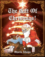 The Gift of Christmas!