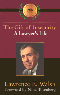 The Gift of Insecurity: A Lawyer's Life