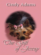 The Gift of Jazzy - Adams, Cindy