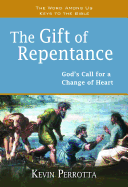 The Gift of Repentance: God's Call for a Change of Heart