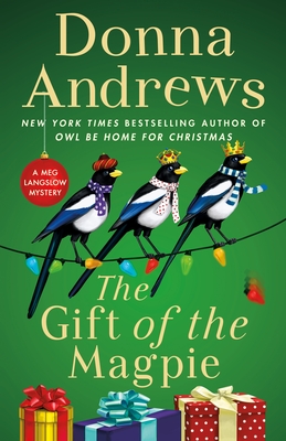 The Gift of the Magpie: A Meg Langslow Mystery - Andrews, Donna