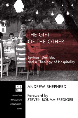 The Gift of the Other - Shepherd, Andrew, and Bouma-Prediger, Steven (Foreword by)