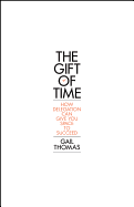 The Gift of Time: How Delegation Can Give you Space to Succeed
