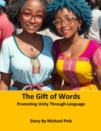The Gift of Words: Promoting Unity Through Language