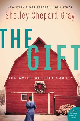 The Gift: The Amish of Hart County - Gray, Shelley Shepard
