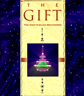 The Gift: The Crop Circles Deciphered - Ruby, Doug